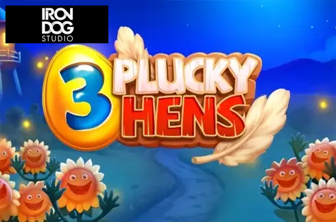 3 Plucky Hens